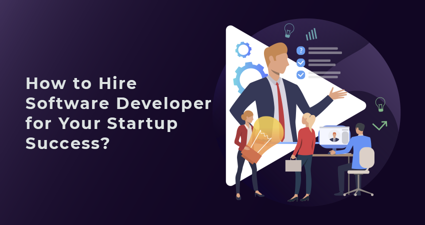 How To Hire Software Developers For Your Startup